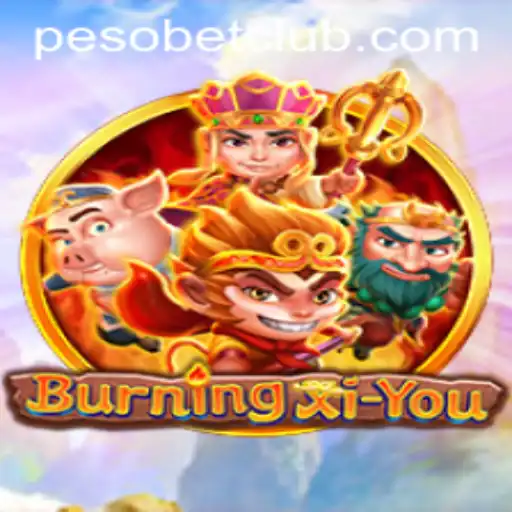 BurningXiYou: A Journey into the Mythical Adventure with PesoBET.COM