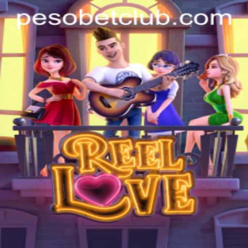 Exploring the Vibrant World of ReelLove on PesoBET.COM
