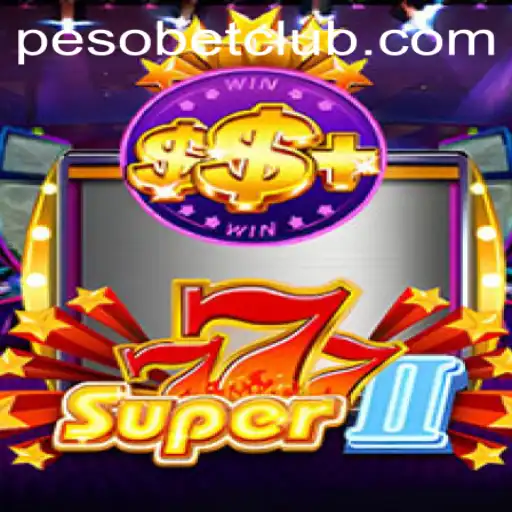 Introducing Super777II on PesoBET.COM: A Thrilling Adventure in Online Gaming